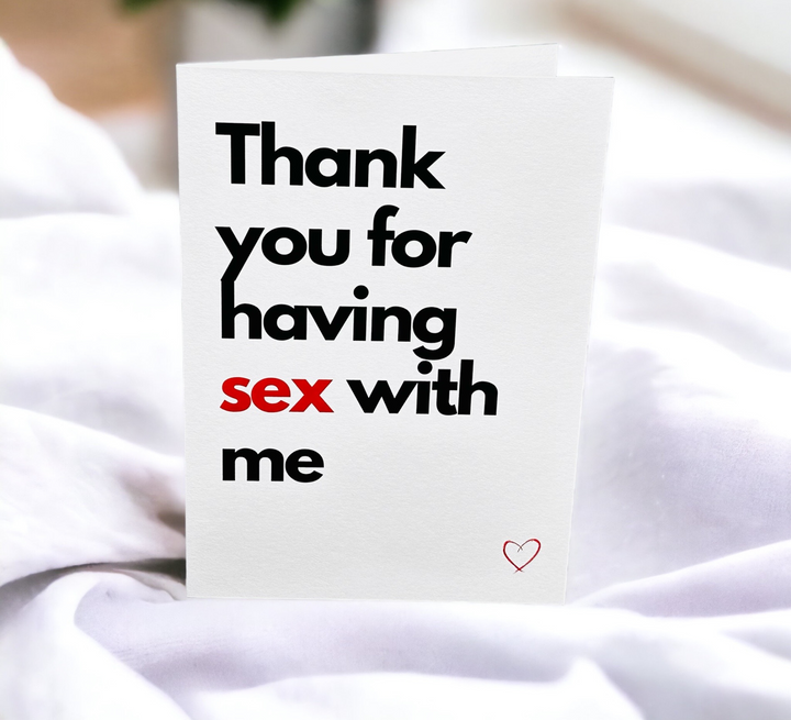 Thank You for Having Sex With Me Greeting Card, Envelope Included